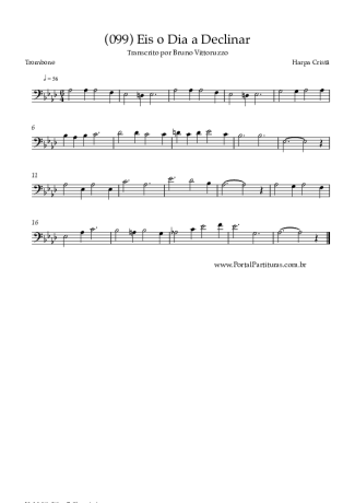 Harpa Cristã (099) Eis O Dia A Declinar score for Trombone