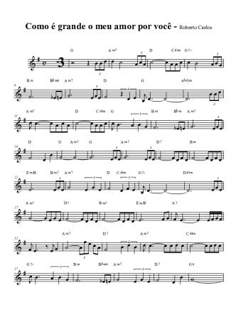 Roberto Carlos Como é Grande o Meu Amor Por Você score for Tenor Saxophone Soprano (Bb)